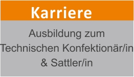 Ausbildung zum technischen Konfektionär/in in Bautzen